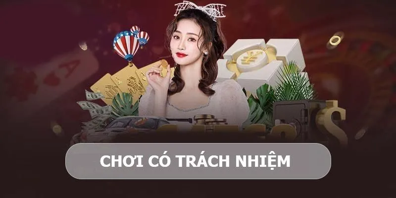 Lời khuyên khi chơi có trách nhiệm